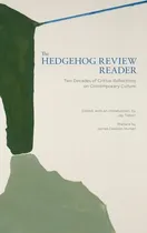 Comprar Libro The Hedgehog Review Reader: Two Decades Of Critical...