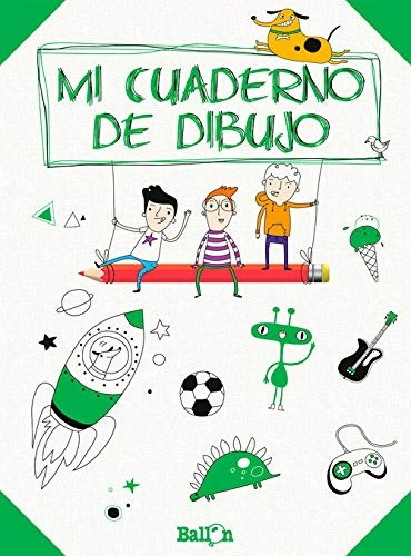Mi Cuaderno De Dibujo Verde, De Sin . Editorial Ballon En Español