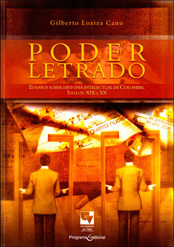 Poder Letrado. Ensayos Sobre Historia Intelectual De Colombi