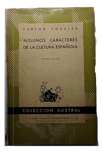 Algunos Caracteres De La Cultura Española - Carlos Vossler 