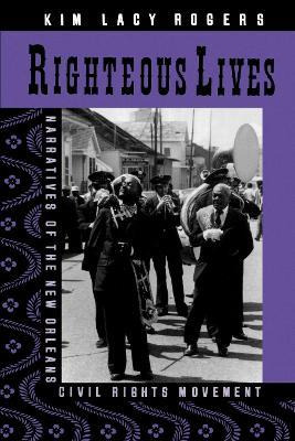 Libro Righteous Lives : Narratives Of The New Orleans Civ...