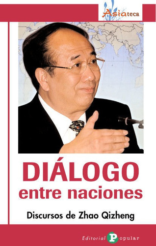 Diãâ¡logo Entre Naciones, De Qizheng, Zhao., Vol. 1. Editorial Editorial Popular, Tapa Blanda En Español
