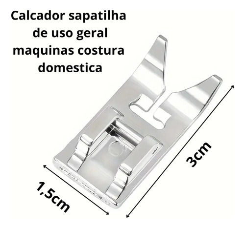 Calcador Sapata Sapatilha Uso Geral Zigzag Costura Domestica