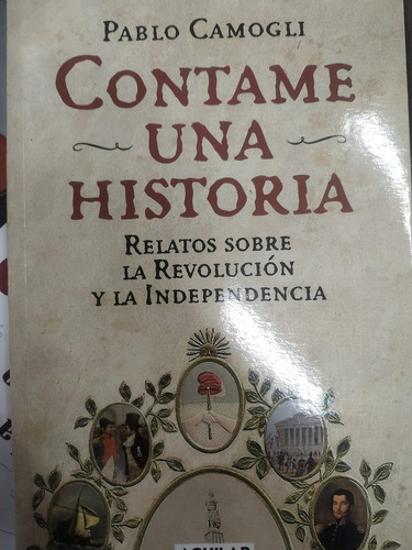 Contame Una Historia - Pablo Camogli - Aguilar 