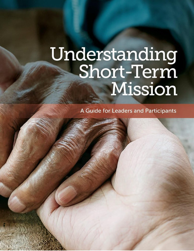 Libro: Understanding Short-term Mission: A Guide For Leaders