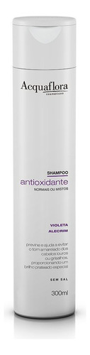 Shampoo Acquaflora Antioxidante Normais Ou Mistos 300ml