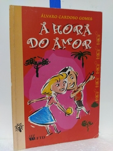 A Hora Do Amor    Alvaro Cardoso Gomes   