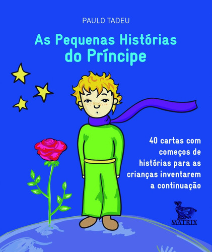 As pequenas histórias do príncipe, de Tadeu, Paulo. Editora Urbana Ltda em português, 2015