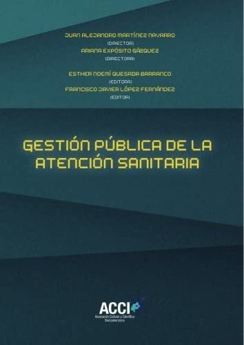 Libro: Gestión Pública De La Atención Sanitaria (spanish Edi