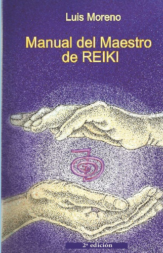 Manual Del Maestro De Reiki, De Moreno, Luis. Editorial Mandala En Español