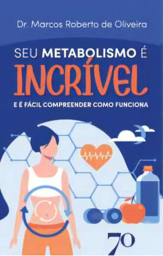 Seu Metabolismo É Incrível, De Oliveira De. Editora Edições 70, Capa Mole Em Português