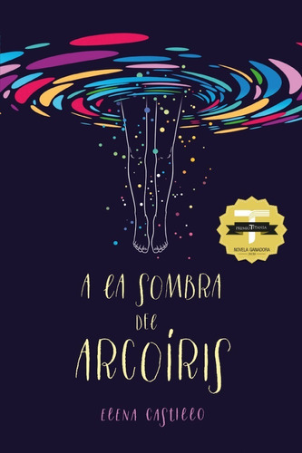 A La Sombra Del Arcoiris - Elena Castillo - Titania - Libro