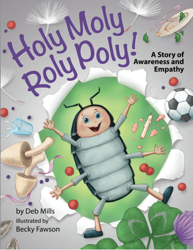 Libro: Libro: Holy Moly Roly Poly!: A Story Of Awareness And