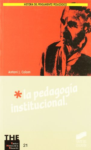 Libro La Pedagogia Institucional De Antoni J Colom Ed: 1