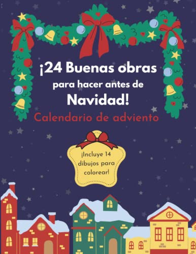 ¡24 Buenas Obras Para Hacer Antes De Navidad!: Calendario De