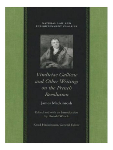 Vindiciae Gallicae - James Mackintosh, Donald Winch. Eb19