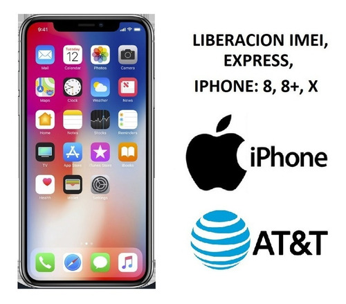 Liberacion iPhone X, 8 Y 8+, At&t, Unefon, Desbloqueo Imei