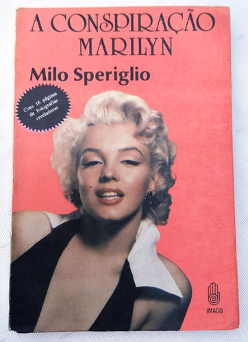 A Conspiração Marilyn Monroe - Milo Speriglio - 1987 - Ilust