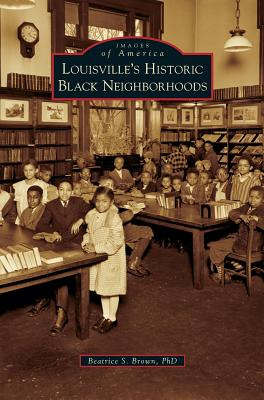 Libro Louisville's Historic Black Neighborhoods - Brown, ...