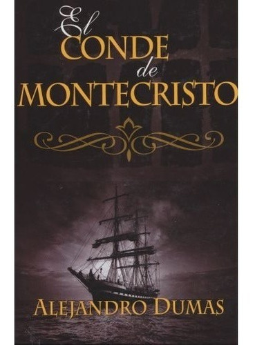 Imagen 1 de 5 de El Conde De Montecristo (tapa Dura) / Alejandro Dumas