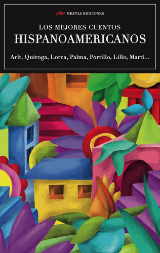 Libro Los Mejores Cuentos Hispanoamericanos - Quiroga For...