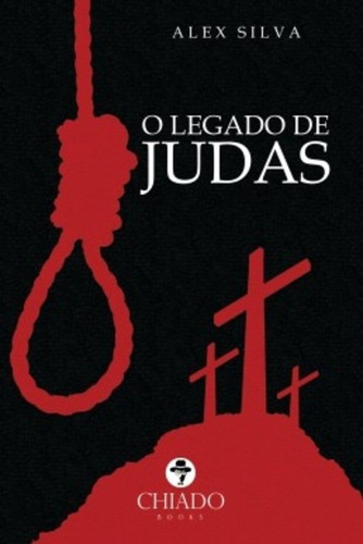 O Legado de Judas, de Silva, Alex. Editora Break Media Brasil Comunicação, Mídia e Edições Ltda, capa mole em português, 2018