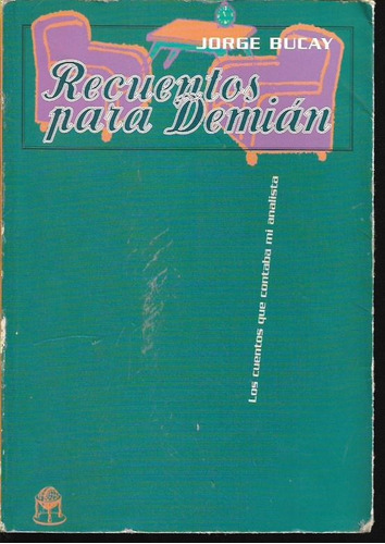 Libro / Recuentos Para Demian / Jorge Bucay / Año 1999