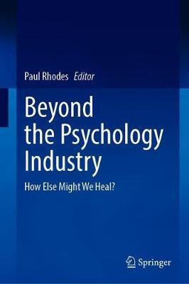 Libro Beyond The Psychology Industry : How Else Might We ...