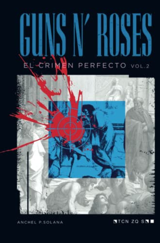 Guns N' Roses: El Crimen Perfecto Vol Ii: Volumen 2