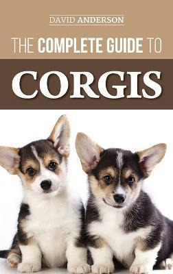 Libro The Complete Guide To Corgis : Everything To Know A...