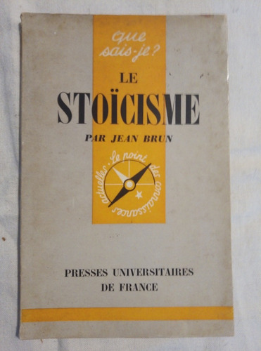 Le Stoicisme - Jean Brun