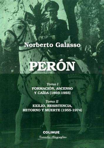 Peron 2 Tomos - Galasso, Norberto, De Galasso, Norberto. Editorial Colihue En Español