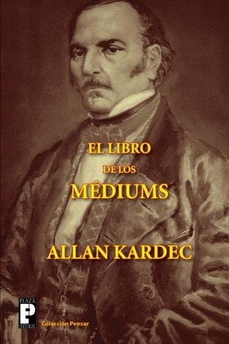 Libro : El Libro De Los Mediums - Kardec, Allan