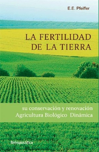 Libro - Fertilidad De La Tierra, La - Pfeiffer E