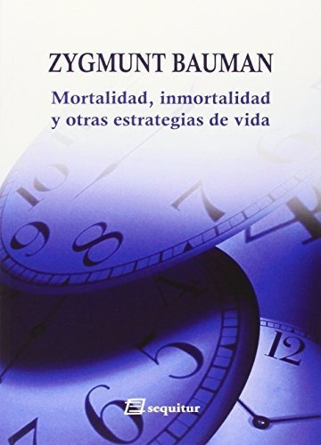 Mortalidad, Inmortalidad Y Otras Estrategias De Vida - Zygmu