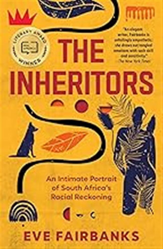 The Inheritors: An Intimate Portrait Of South Africa's Racia