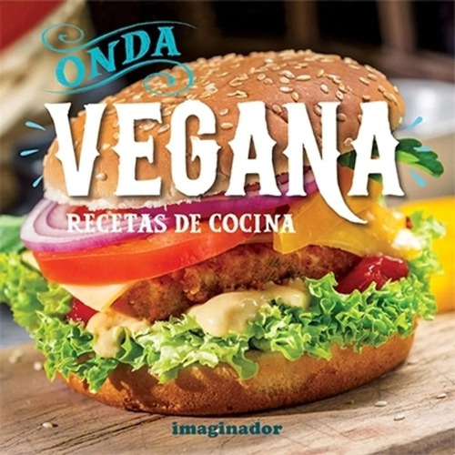 Onda Vegana, Recetas De Cocina.