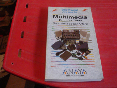 Multimedia Edicion 2000 , Guia Practica Para Usuarios