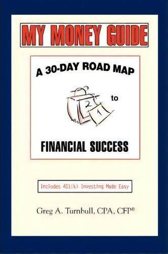 My Money Guide, De Greg A Turnbull. Editorial Iuniverse, Tapa Blanda En Inglés
