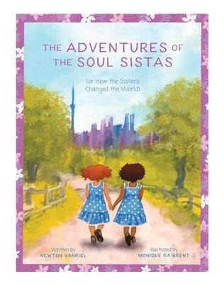 Libro The Adventures Of The Soul Sistas : Or How The Sist...