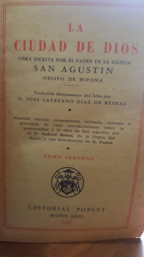 San Agustin. La Ciudad De Dios Tomo#2. Ed. Poblet 1942