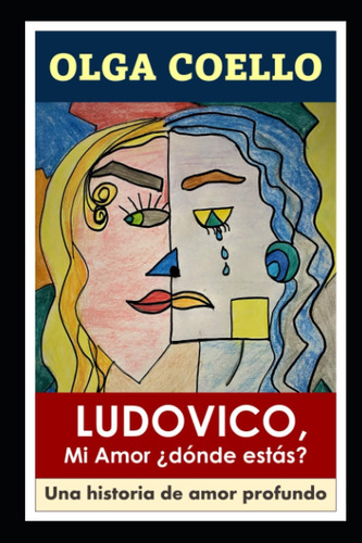 Libro: Ludovico, Mi Amor ¿dónde Estás?: Una Historia De Amor