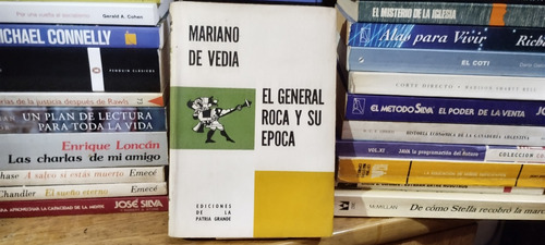 El General Roca Y Su Epoca - Mariano De Vedia