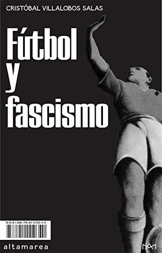 Fútbol Y Fascismo: 07 (ensayo)