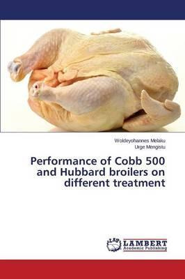 Libro Performance Of Cobb 500 And Hubbard Broilers On Dif...