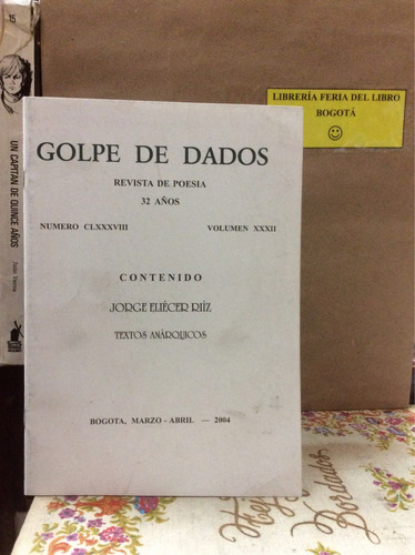 Golpe De Dados. Revista Poesía. Textos Anarquía Jorge Ruíz