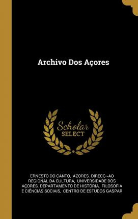 Libro Archivo Dos A Ores - Ernesto Do Canto