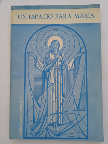 Un Espacio Para Maria.basilio Rueda Guzmán. F.m.s.