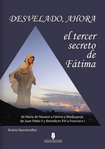 Libro Desvelado, Ahora El Tercer Secreto De Fatima (spanish