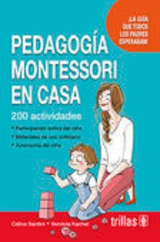 Pedagogia Montessori En Casa La Guia Que Todos Los Padres